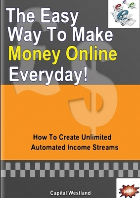 The Easy Way To Make Money Online Everyday - Evans, Robert