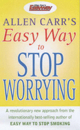 The Easy Way to Stop Worrying
