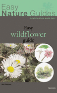 The Easy Wildflower Guide - Fletcher, Neil