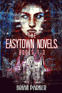 The Easytown Novels: Books 1-3