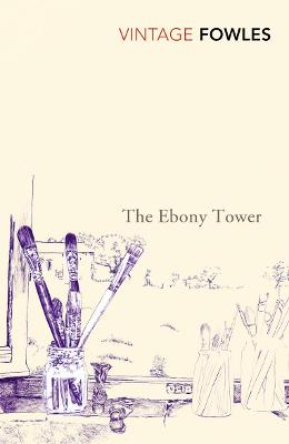 The Ebony Tower - Fowles, John