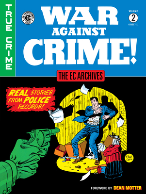 The EC Archives: War Against Crime Volume 2 - Feldstein, Al