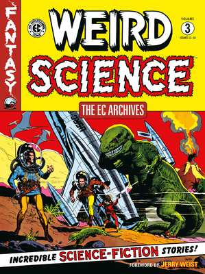 The EC Archives: Weird Science Volume 3 - Gaines, William
