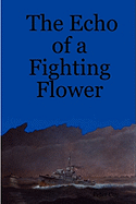 The Echo of a Fighting Flower