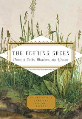 The Echoing Green: Poems of Fields, Meadows, and Grasses - Parks, Cecily (Editor)