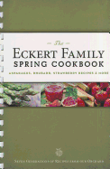 The Eckert Family Spring Cookbook: Asparagus, Rhubarb, Strawberry Recipes & More