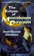 The Eclipse of Moonbeam Dawson - Okimoto, Jean Davies