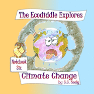The Ecodiddle Explores Climate Change: Notebook 6