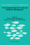 The Ecological Bases for Lake and Reservoir Management: Proceedings of the Ecological Bases for Management of Lakes and Reservoirs Symposium, Held 19-22 March 1996, Leicester, United Kingdom