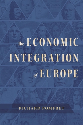 The Economic Integration of Europe - Pomfret, Richard