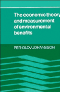 The Economic Theory and Measurement of Environment Benefits