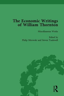 The Economic Writings of William Thornton Vol 1 - Mirowski, Philip, and Tradewell, Steven