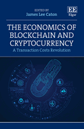 The Economics of Blockchain and Cryptocurrency: A Transaction Costs Revolution