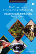 The Economics of Ecosystems and Biodiversity in National and International Policy Making