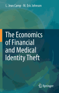 The Economics of Financial and Medical Identity Theft