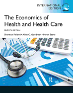 The Economics of Health and Health Care: Global Edition