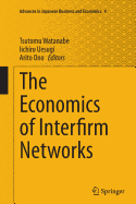 The Economics of Interfirm Networks