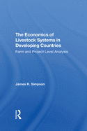 The Economics Of Livestock Systems In Developing Countries: Farm And Project Level Analysis