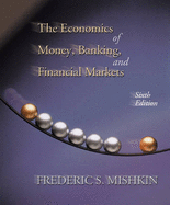 The Economics of Money, Banking, and Financial Markets: International Edition