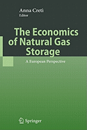 The Economics of Natural Gas Storage: A European Perspective