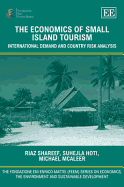 The Economics of Small Island Tourism: International Demand and Country Risk Analysis