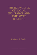 The Economics of Social Insurance and Employee Benefits