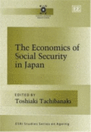 The Economics of Social Security in Japan - Tachibanaki, Toshiaki (Editor)