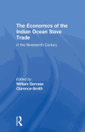 The Economics of the Indian Ocean Slave Trade in the Nineteenth Century