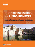 The Economics of Uniqueness: Investing in Historic City Cores and Cultural Heritage Assets for Sustainable Development - Licciardi, Guido (Editor), and Amirtahmasebi, Rana (Editor)