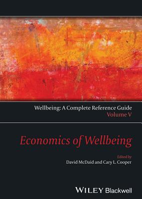 The Economics of Wellbeing - McDaid, David (Editor), and Cooper, Cary (Editor)