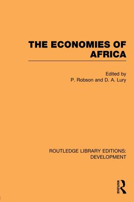 The Economies of Africa - Robson, Peter (Editor), and Lury, D (Editor)