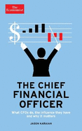 The Economist: The Chief Financial Officer: What CFOs Do, the Influence They Have, and Why it Matters