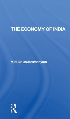 The Economy Of India - Balasubramanyam, V N