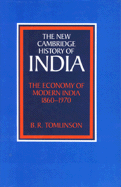 The Economy of Modern India, 1860-1970 - Tomlinson, B. R.