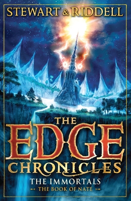 The Edge Chronicles 10: The Immortals: The Book of Nate - Stewart, Paul, and Riddell, Chris