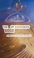 The Edge of Awnawas