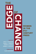 The Edge of Change: Women in the Twenty-First-Century Press