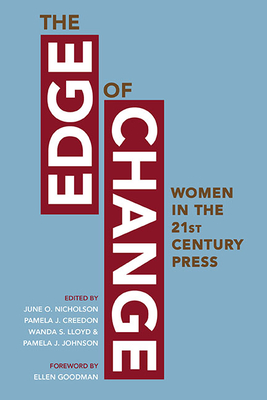 The Edge of Change: Women in the Twenty-First-Century Press - Nicholson, June O (Contributions by), and Creedon, Pamela J (Contributions by), and Lloyd, Wanda S (Contributions by)