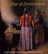 The Edge of Enchantment: Sovereignty and Ceremony in Huatulco, Mexico