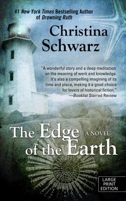 The Edge of the Earth - Schwarz, Christina