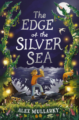 The Edge of the Silver Sea - Mullarky, Alex