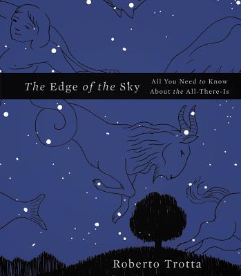 The Edge of the Sky: All You Need to Know about the All-There-Is - Trotta, Roberto