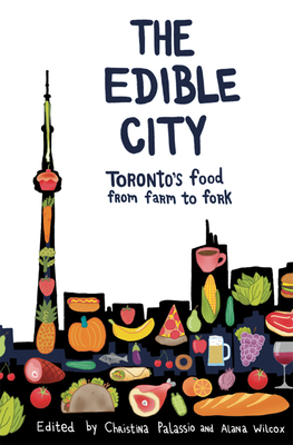 The Edible City - Palassio, Christina (Editor), and Wilcox, Alana (Editor)