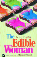 The Edible Woman: Based on the Novel by Margaret Atwood