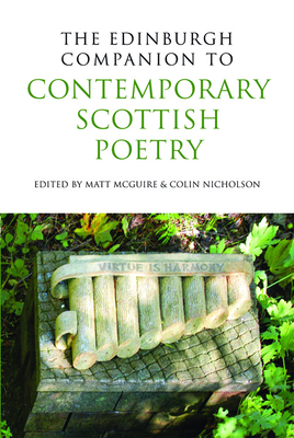 The Edinburgh Companion to Contemporary Scottish Poetry - McGuire, Matt (Editor), and Nicholson, Colin (Editor)