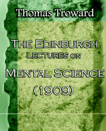The Edinburgh Lectures on Mental Science (1909)