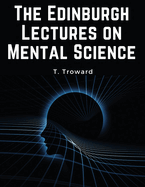 The Edinburgh Lectures on Mental Science