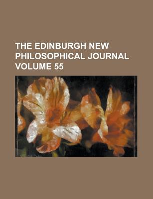 The Edinburgh New Philosophical Journal Volume 55 - Jameson, Robert, and Anonymous