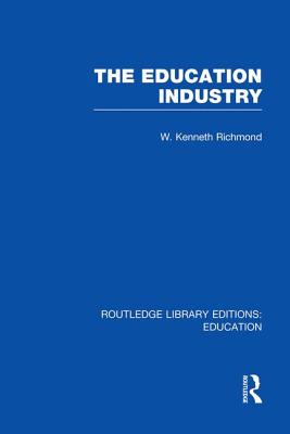 The Education Industry - Richmond, W Kenneth