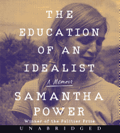 The Education of an Idealist: A Memoir